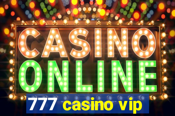 777 casino vip